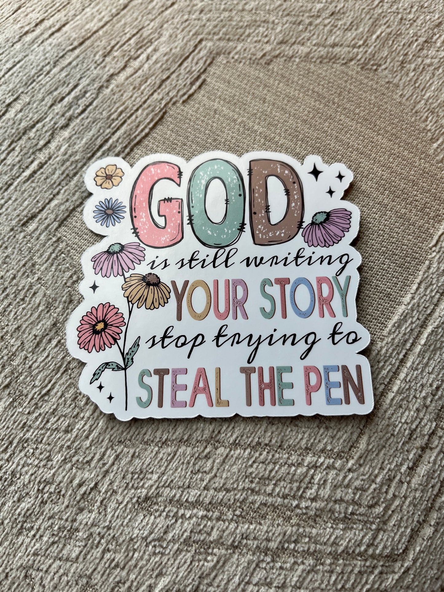 God is Still Writing Your Story Vinyl Sticker 3"x3"
