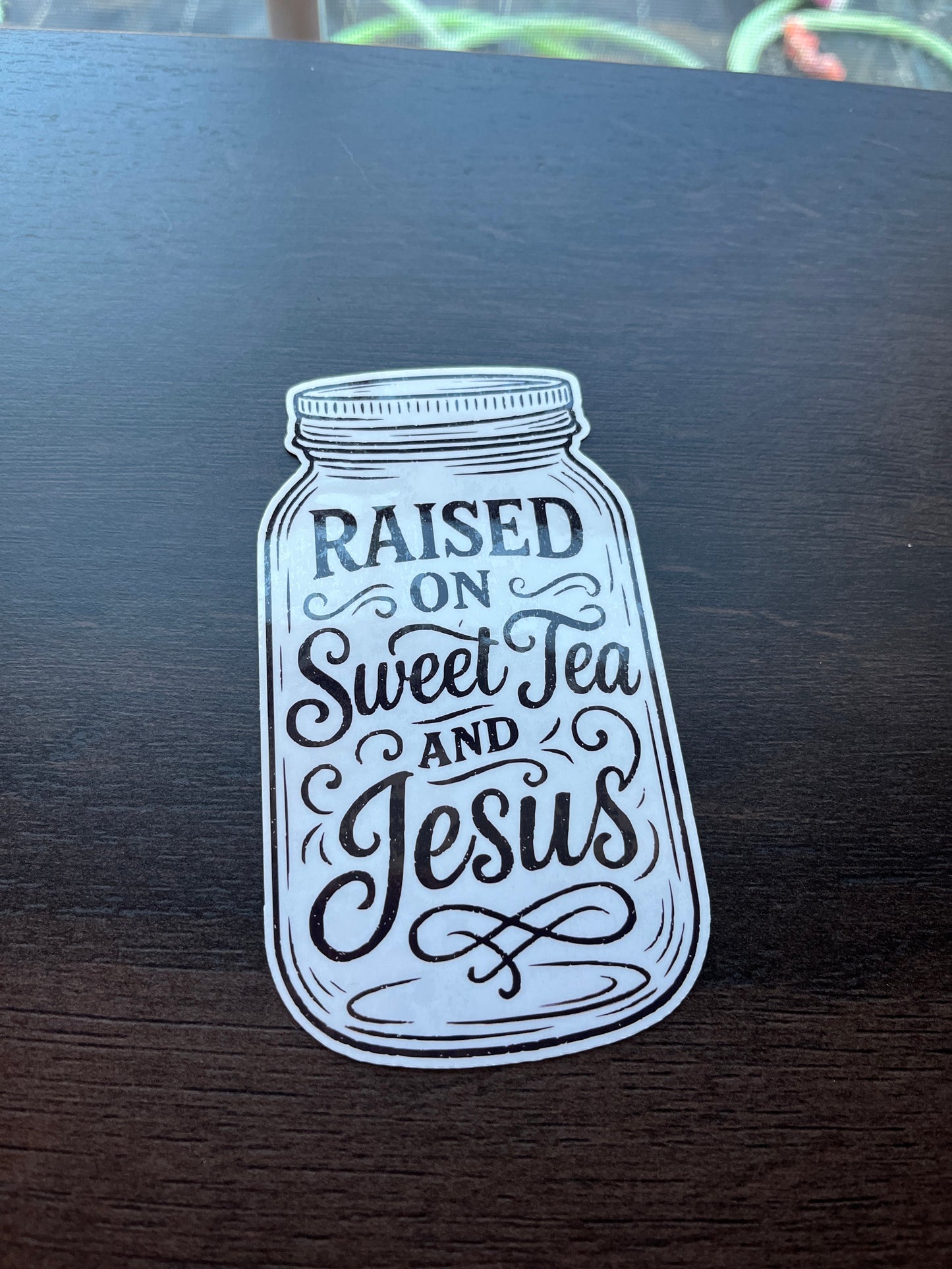 Raised on Sweet Tea and Jesus Vinyl Sticker, 3"x4"