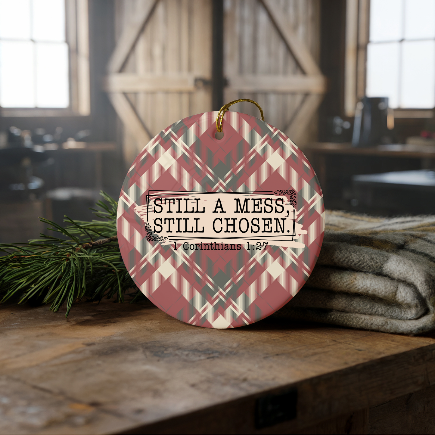 Still a Mess, Still Chosen 1 Corinthians 1:27 Bible Verse Ceramic 3" ornament with Ribbon