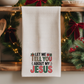 Waffle Weave Kitchen Towel (Let Me Tell You about My Jesus)