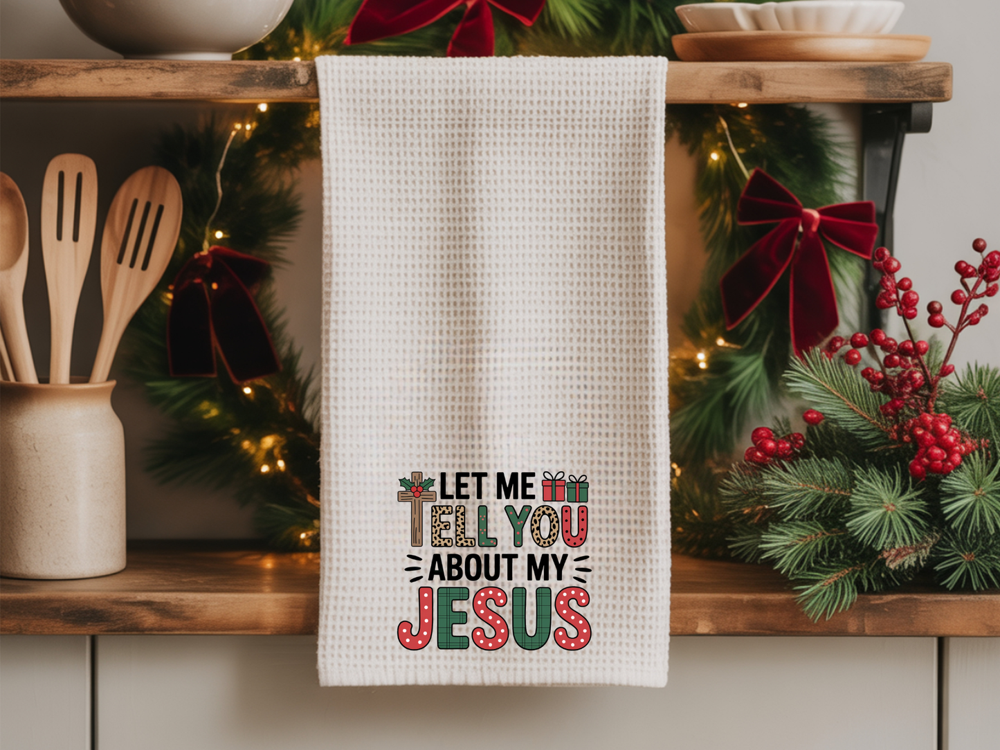 Waffle Weave Kitchen Towel (Let Me Tell You about My Jesus)