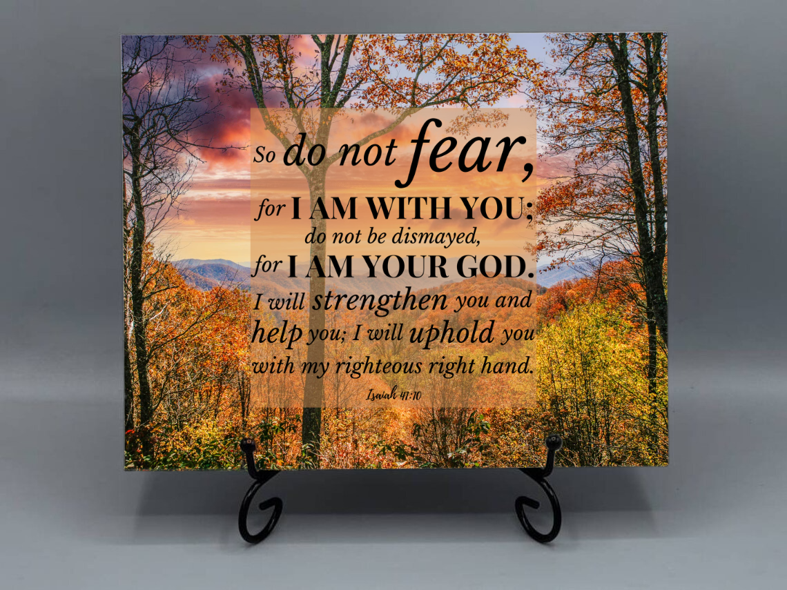 8x12 Ceramic Photo Tile – Isaiah 41:10 “Do Not Fear” Scripture Art (Stand Not Included)