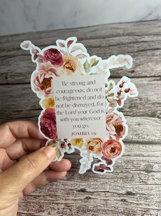 Joshua 1:9 Bible Verse Vinyl Sticker – Floral Christian Encouragement Sticker