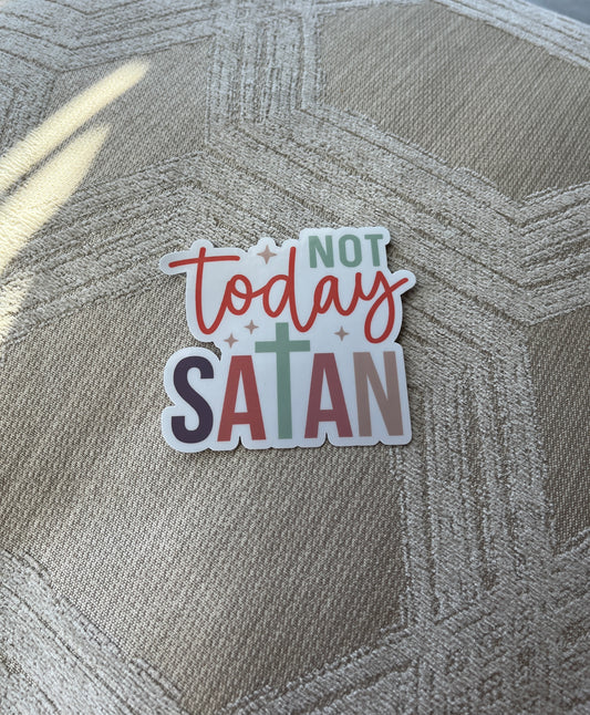 Not Today Satan 3"x3" Vinyl Sticker