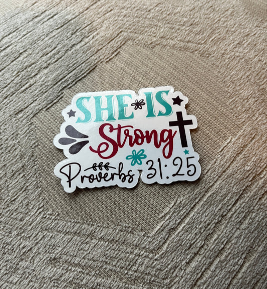 She is Strong | Proverbs 31:25 Vinyl Sticker, 2"x 3"