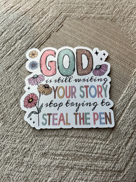 God is Still Writing Your Story Vinyl Sticker 3"x3"